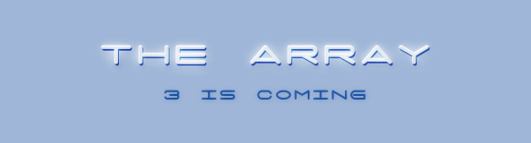 The Array: 3 Is Coming